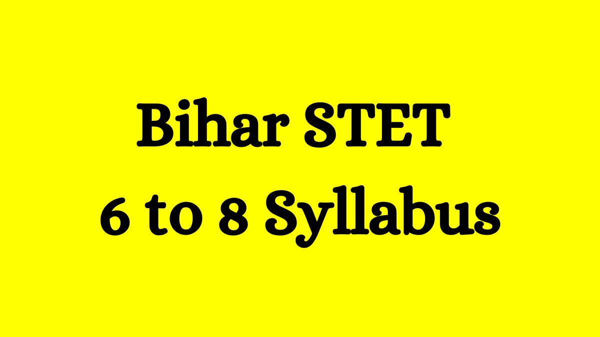 Bihar STET 6 to 8 Syllabus