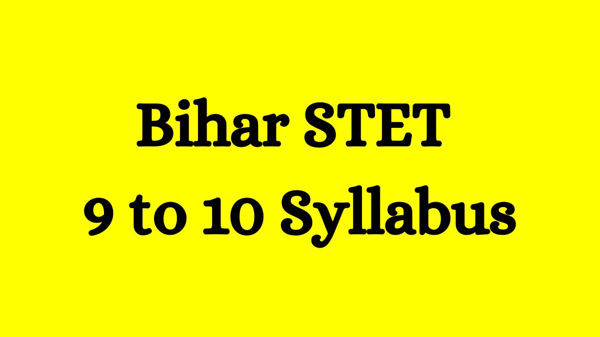 Bihar STET 9 to 10 Syllabus