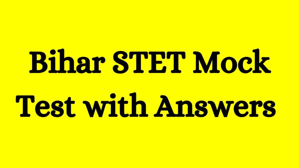 Bihar STET Mock Test with Answers 