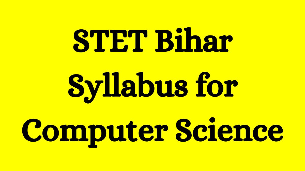 STET Bihar Syllabus for Computer Science